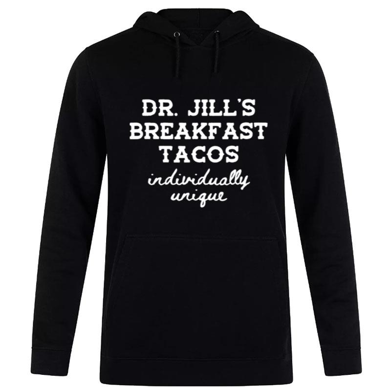 Dr.Jills Breakfast Tacos Individually Unique Hispanic Meme Hoodie