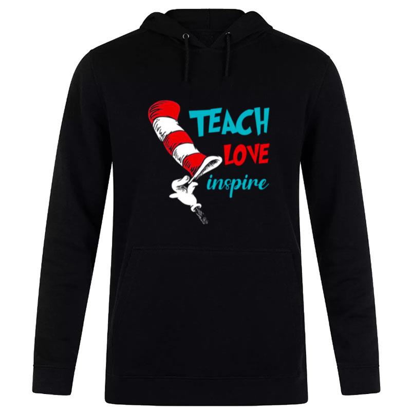 Dr Seuss Teacher Love Inspire Hoodie