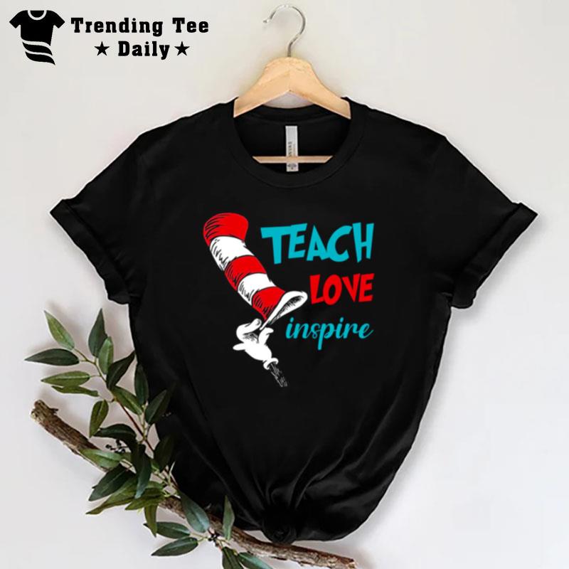 Dr Seuss Teacher Love Inspire T-Shirt