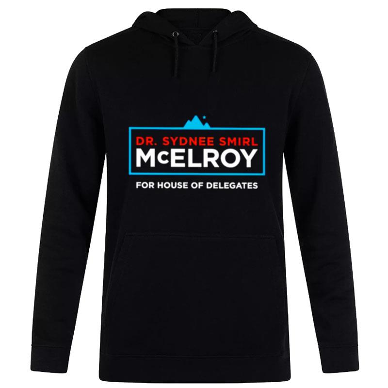 Dr Sydnee Smirl Mcelroy For House Of Delegates Hoodie