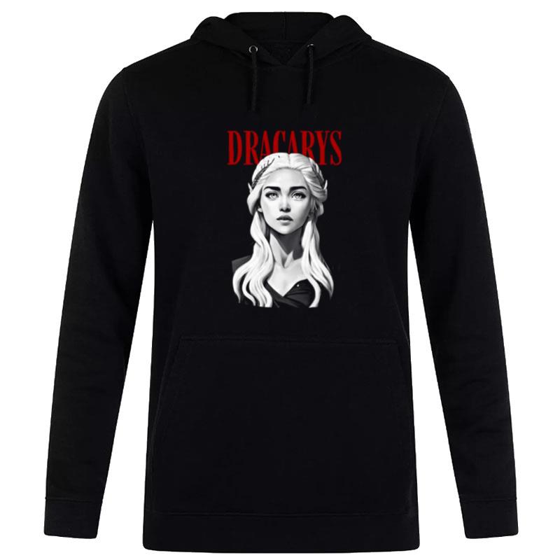 Dracarys Dragon Queen Fantasy House Of The Dragon Fanar Hoodie