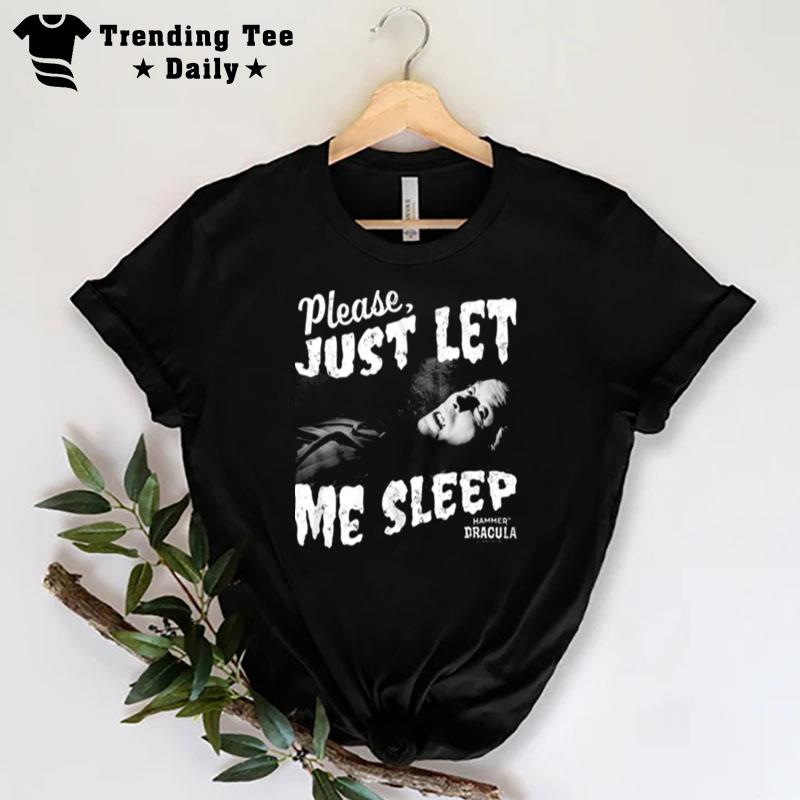 Dracula Please Just Let Me Sleep Hammer FI'ms 80S 90S Horror T-Shirt