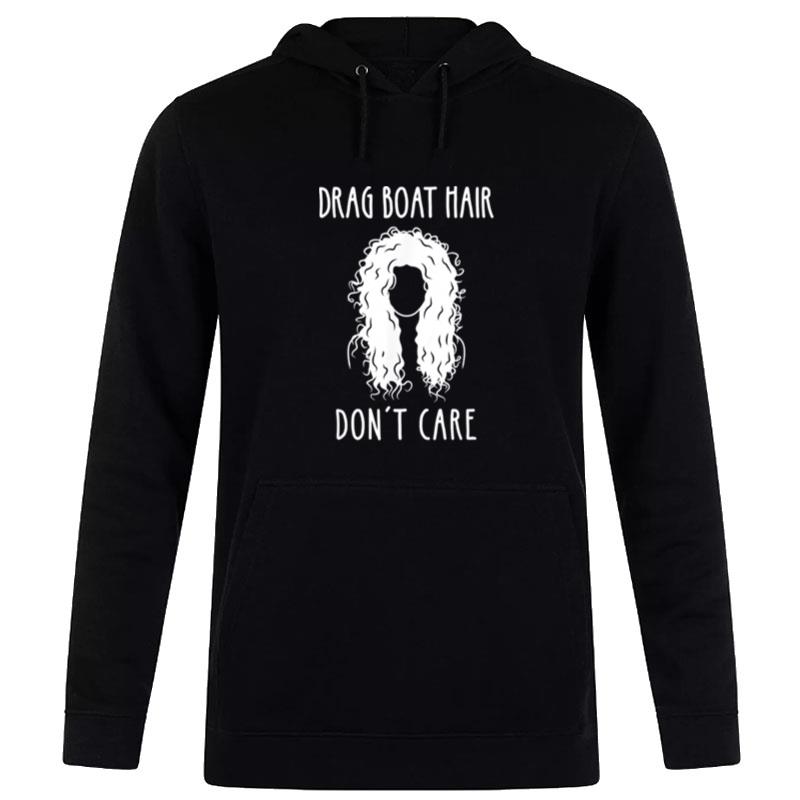 Drag Boat Racing Driver Girl Hair Don't Care Hoodie