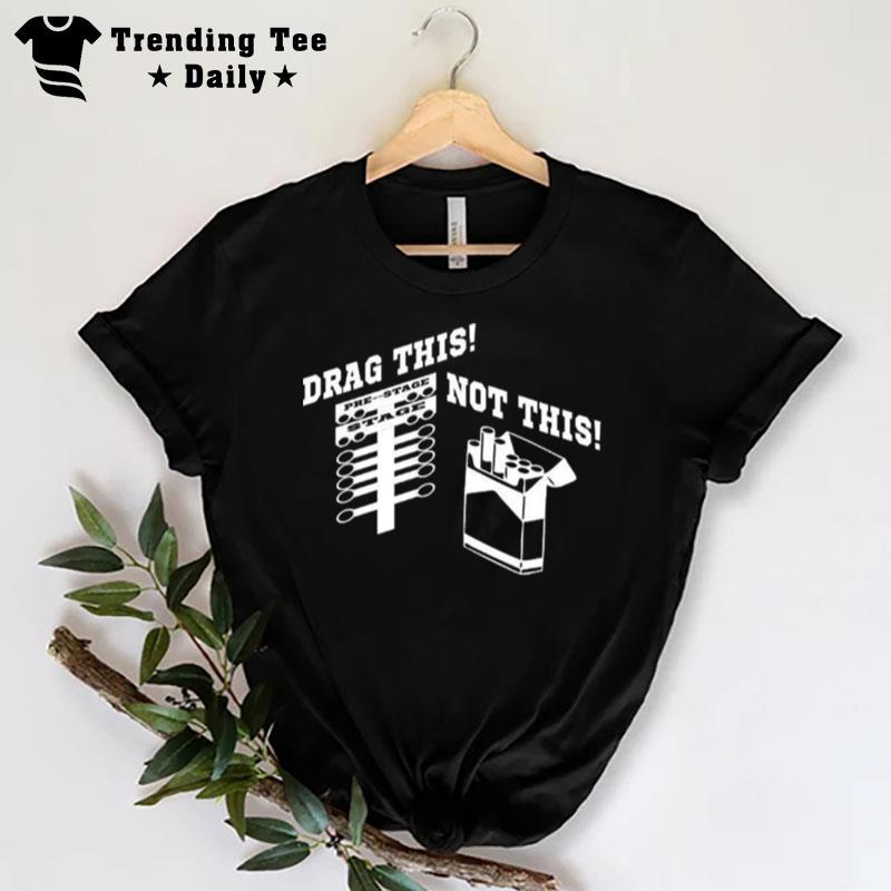 Drag Racing Anti Smoking Custom T-Shirt