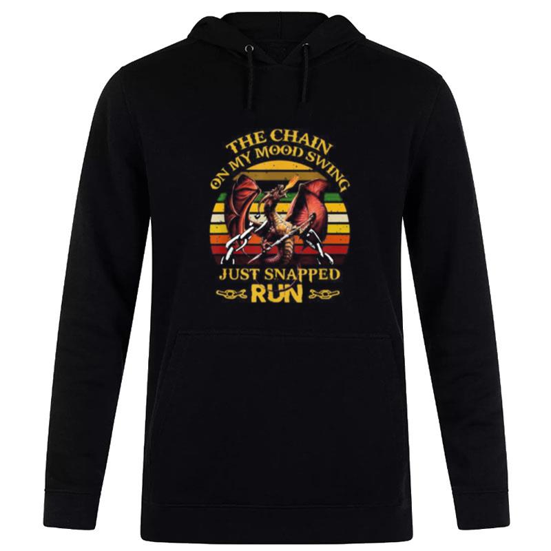 Dragon'the Chain On My Mood Swing Just Snapped Run Retro Vintage Hoodie