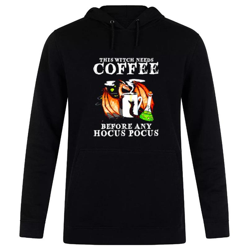 Dragon'this Witch Needs Coffee Before Any Hocus Pocus Hoodie
