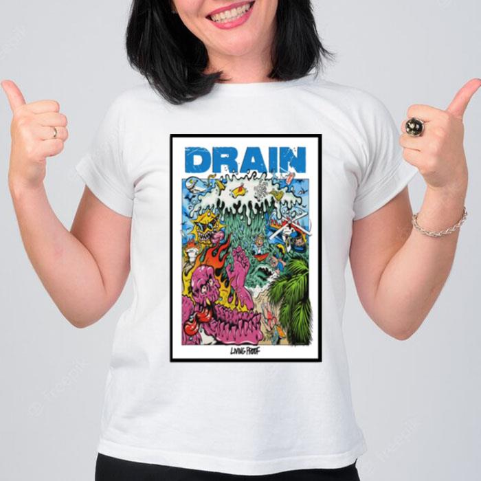 Drain Living Proof Poster T-Shirt