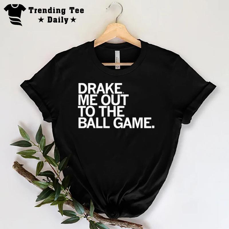 Drake Me Out To The Ball Game Drake Bulldogs T-Shirt