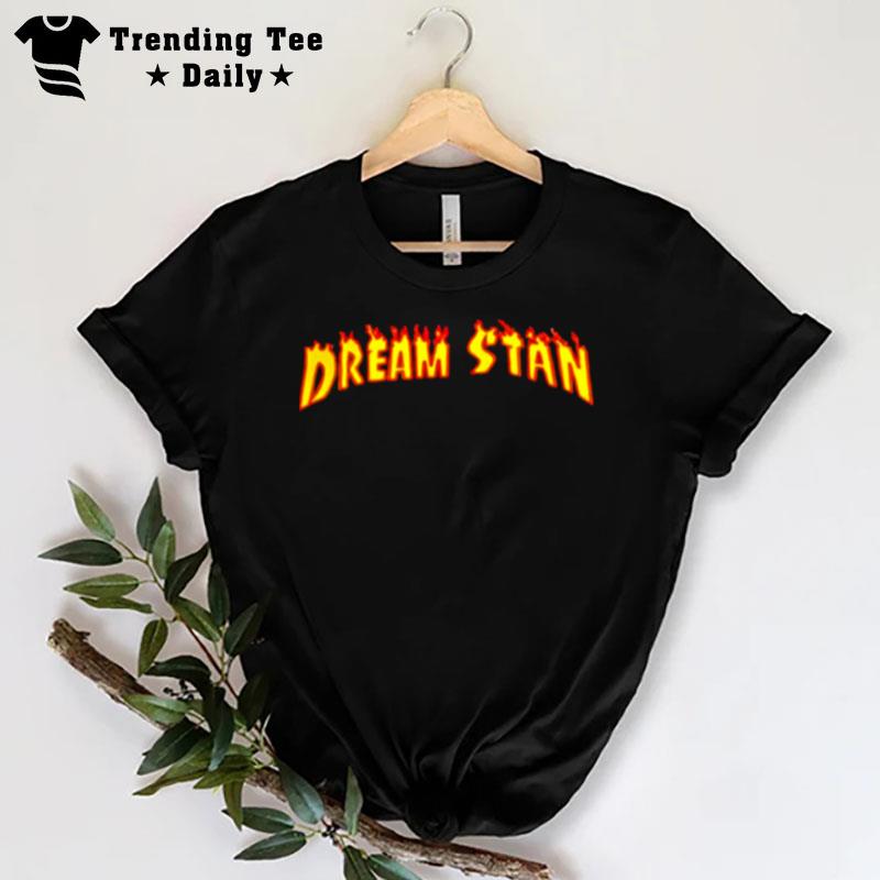 Dream Stan T-Shirt