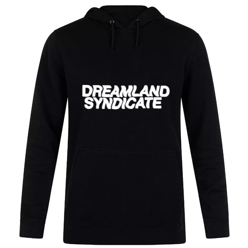 Dreamland Syndicate Hoodie