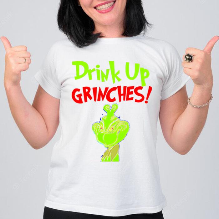 Drink Up Grinches Funny How The Grinch Stole Christmas T-Shirt