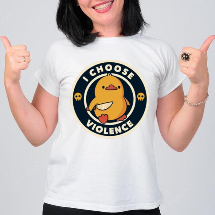 Duck I Choose Violence T-Shirt