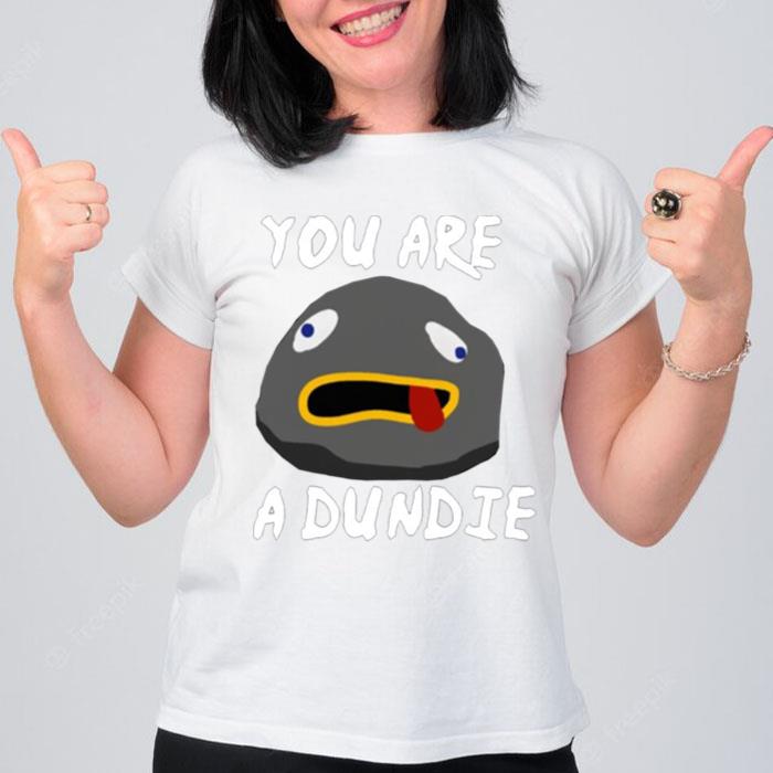 Dundie You Are A Dundie Bobobo Bo Bo Bobo T-Shirt