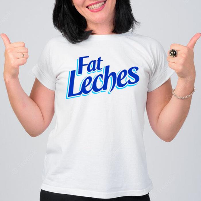 Duunnoohh Fat Leches T-Shirt