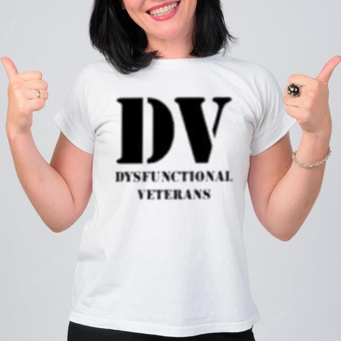 Dv Dysfun'tional Veterans T-Shirt