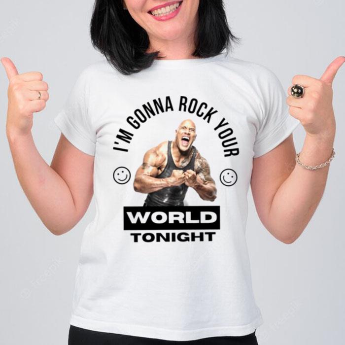 Dwayne Johnson'the Rock I'm Gonna Rock Your World Tonigh T-Shirt