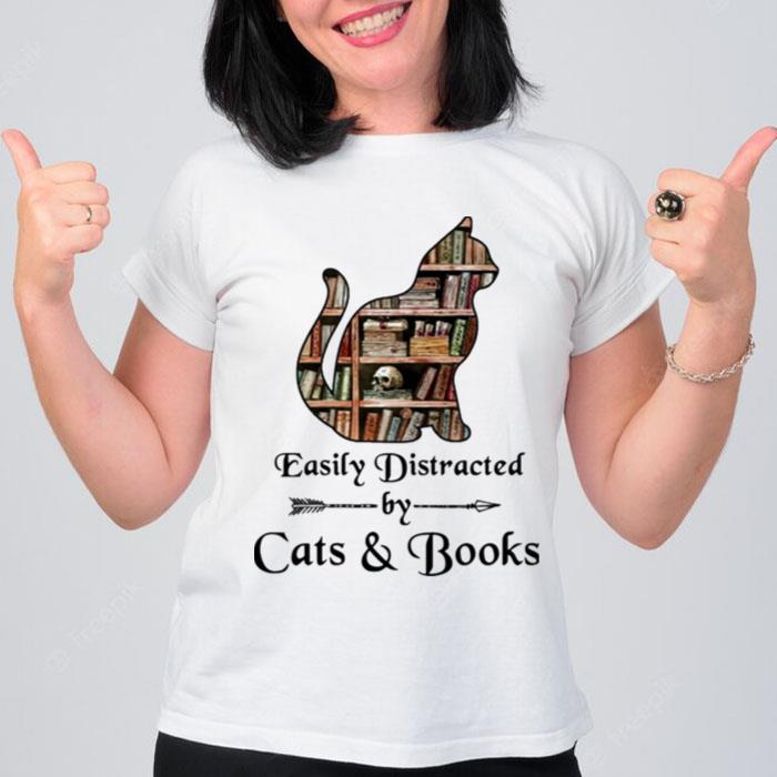 Easily Distracted By Cats And Books T-Shirt