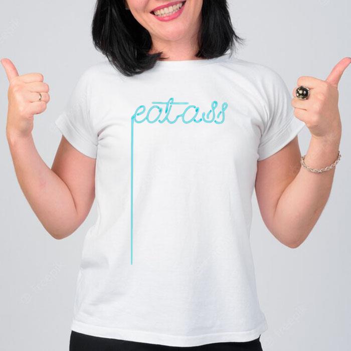 Eat Ass T-Shirt