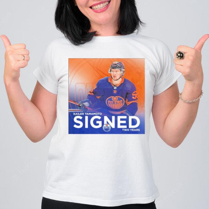 Edmonton Oilers Kailer Yamamoto Signed Two Years 2022 T-Shirt