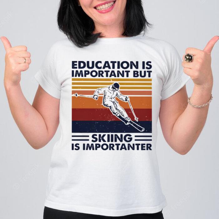 Education Is Important But Skiing Is Importanter Vintage Retro T-Shirt