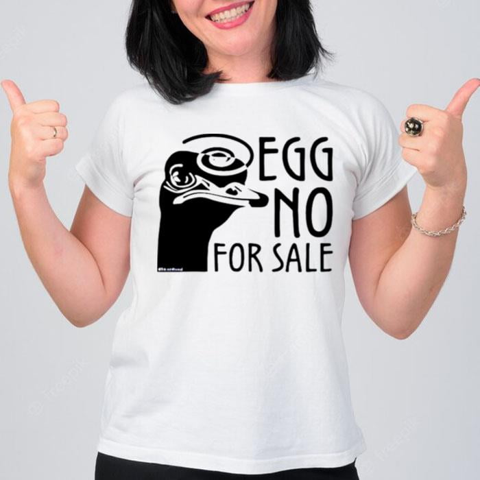 Egg No For Sale T-Shirt