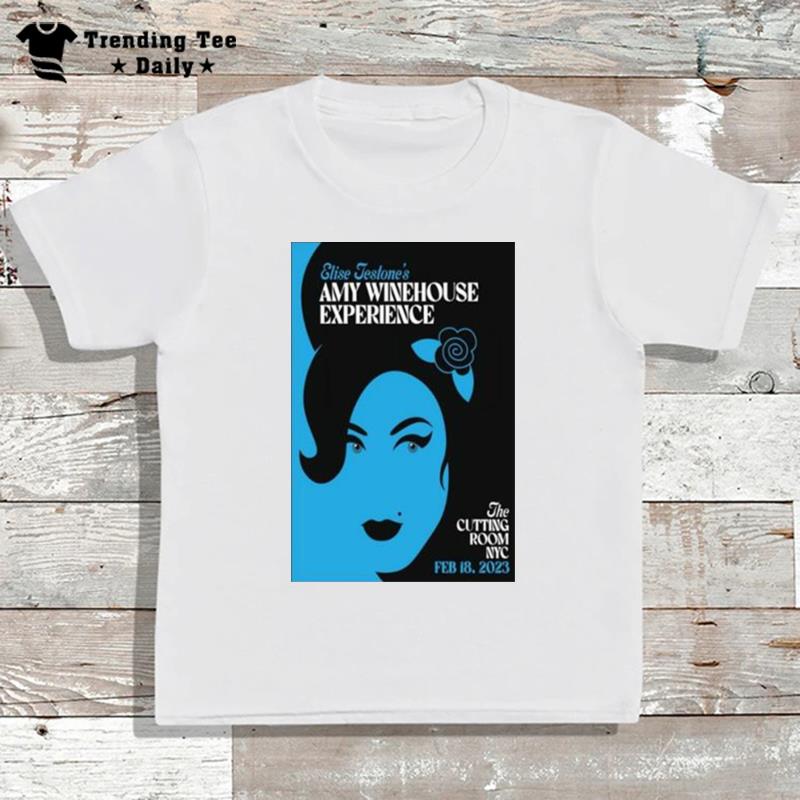 Elise Jestone 2023 Feb 18Th Amy Winehouse Experience The Cutting Room Nyc T-Shirt