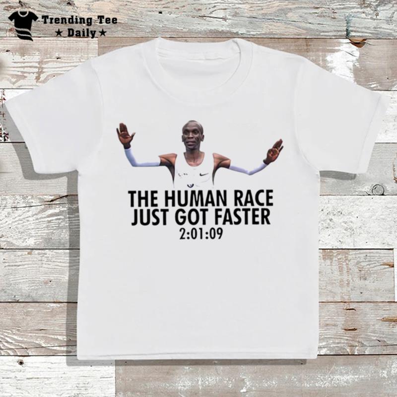 Eliud Kipchoge The Human Race Just Got Faster T-Shirt