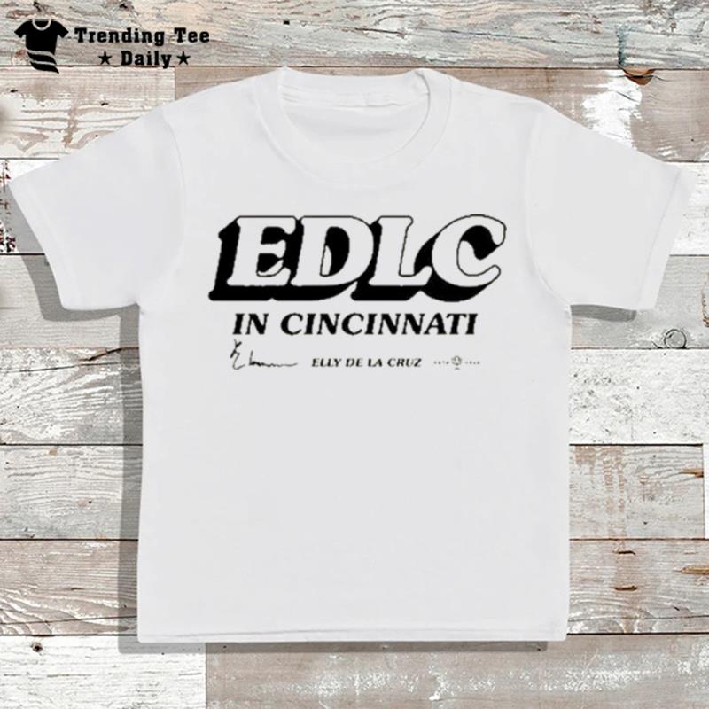 Elly De La Cruz Edlc In Cincinn'ti Reds T-Shirt