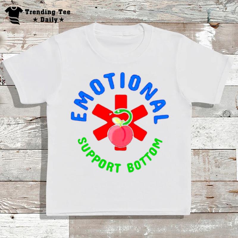 Emotional Support Bottom T-Shirt