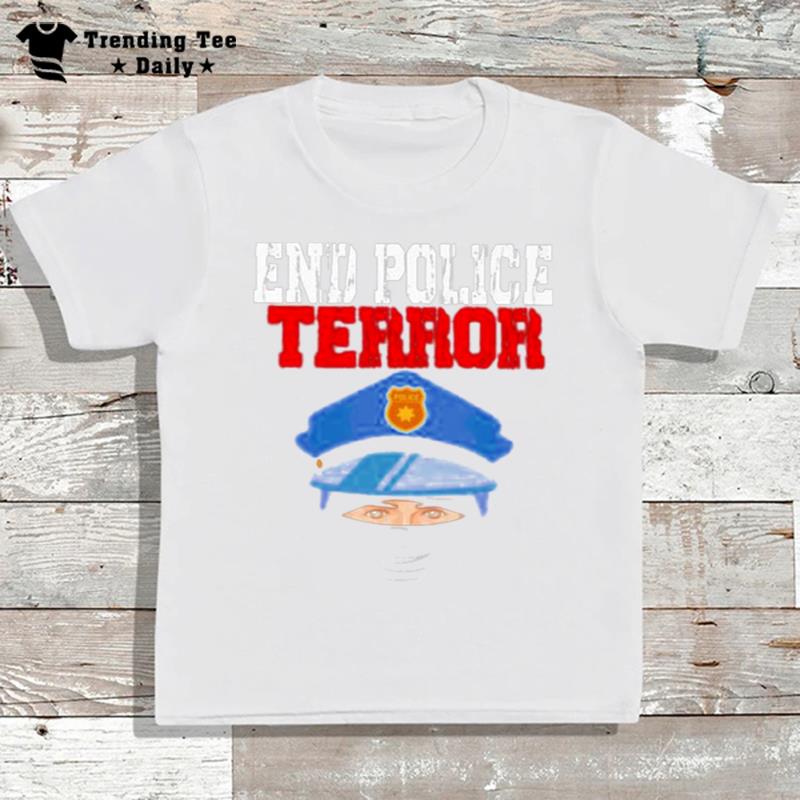 End Police Terror Justice For Tyre Nichols T-Shirt