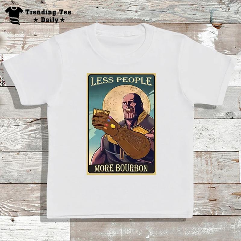 Endgame Thanos Less People More Bourbon't T-Shirt