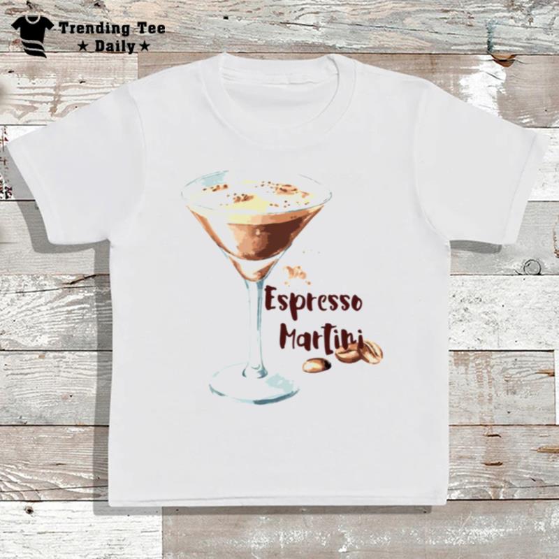 Espresso Martini For Coffee Lovers T-Shirt