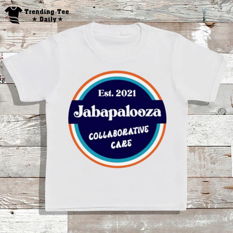 Est 2021 Jabapalooza Collaborative Care Logo T-Shirt