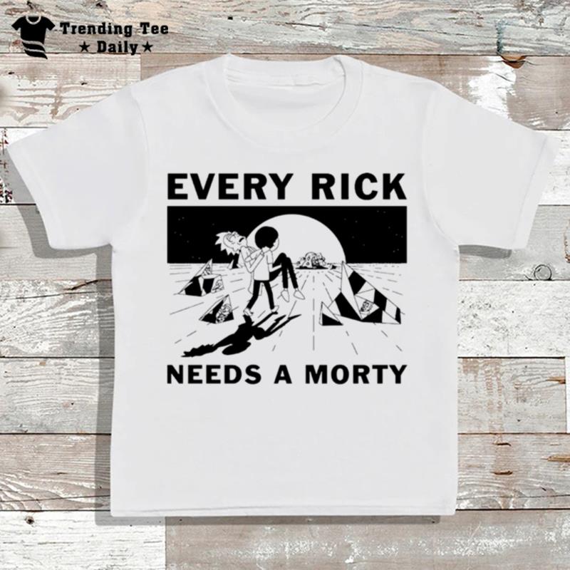 Every Rick Needs A Morty Rick And Morty T-Shirt