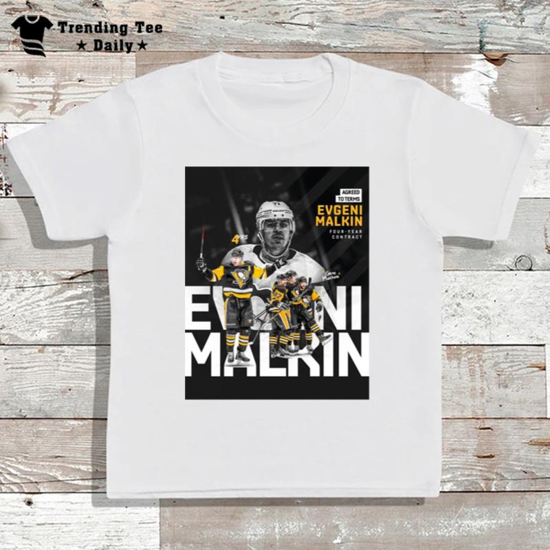 EvgenI'malkin Four Year Contract Agreed To Terms T-Shirt