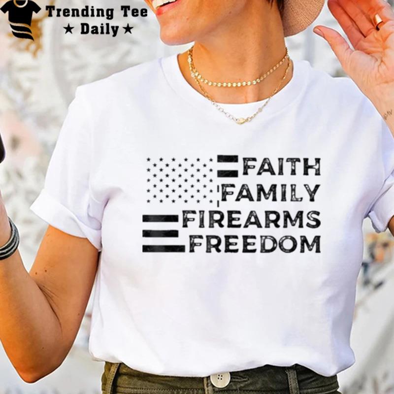 Faith Family Firearms Freedom American Flag T-Shirt