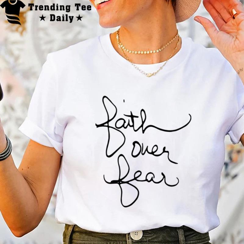 Faith Over Fear Savannah Chrisley T-Shirt