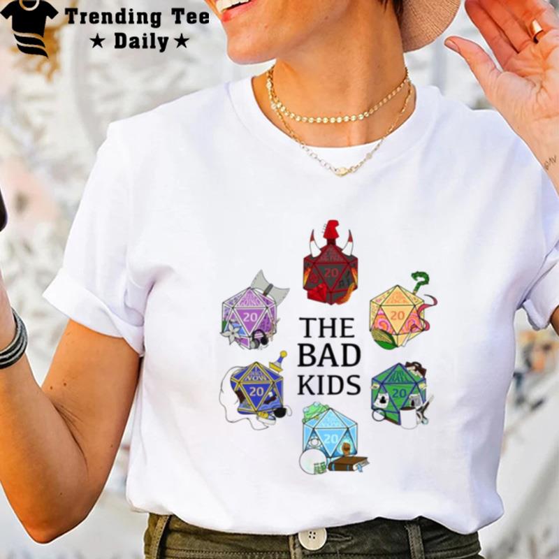 Fantasy High D20 Dice Set Design'the Bad Kids Dimension T-Shirt