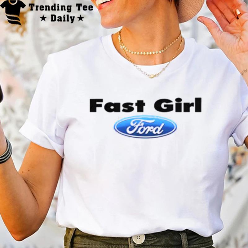 Fast Girl Ford T-Shirt