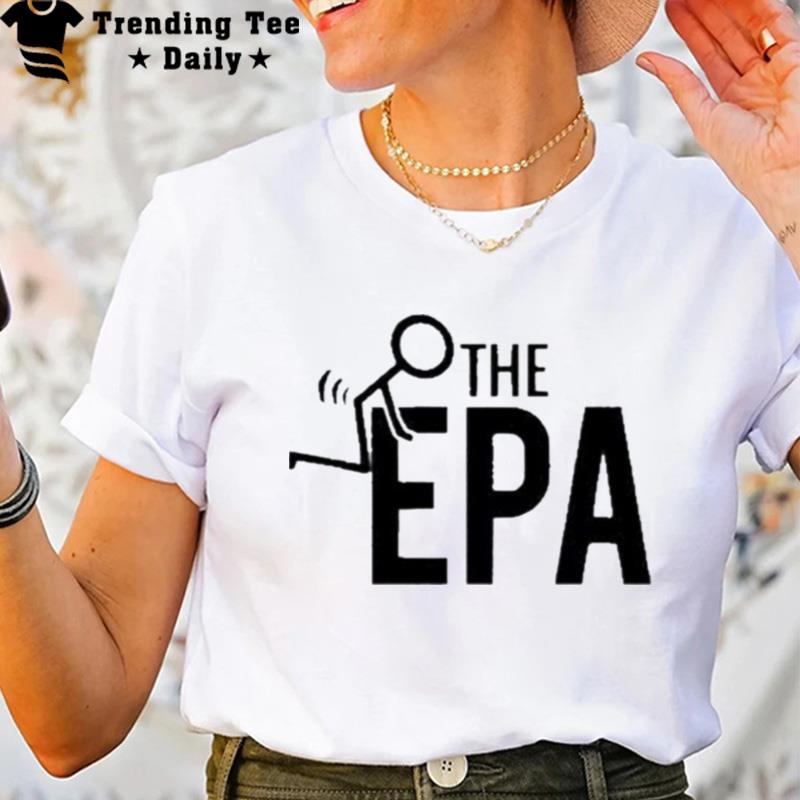 Fck The Epa Design T-Shirt