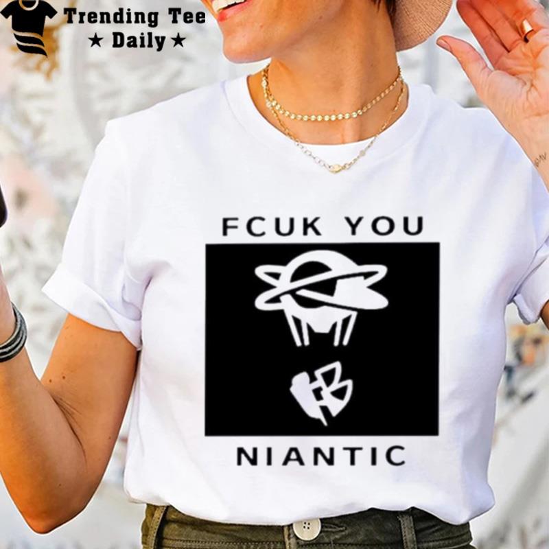 Fcuk You Niantic T-Shirt