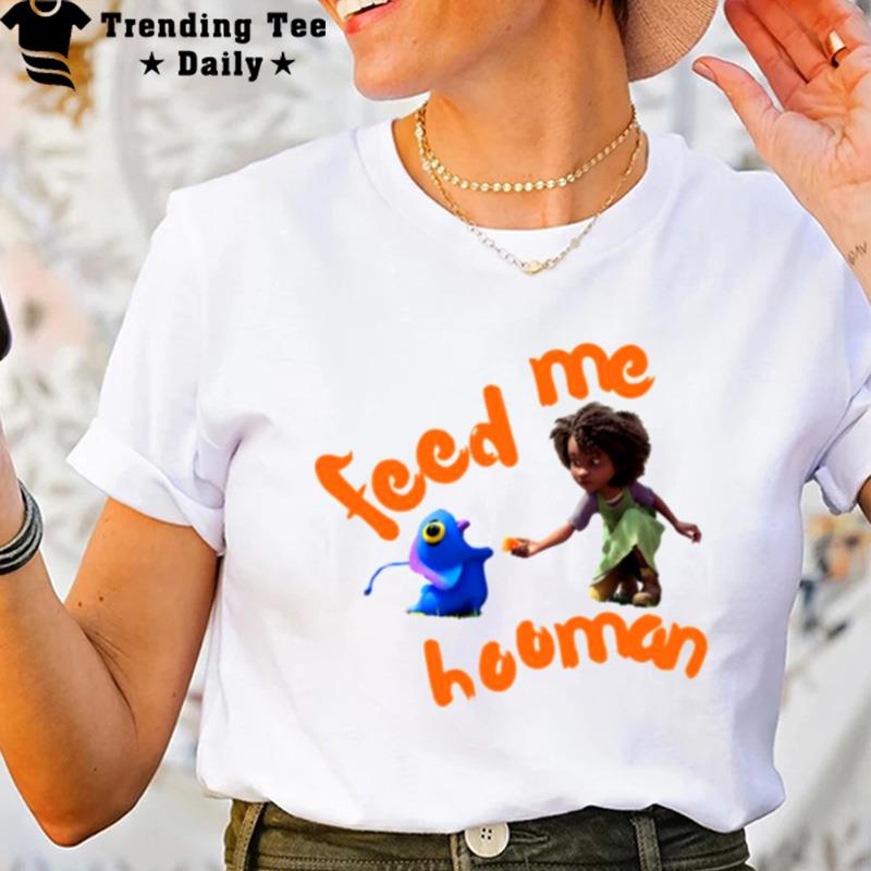 Feed Me Hoomanthe Sea Beas T-Shirt