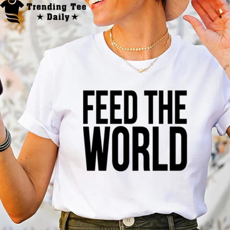 Feed The World T-Shirt