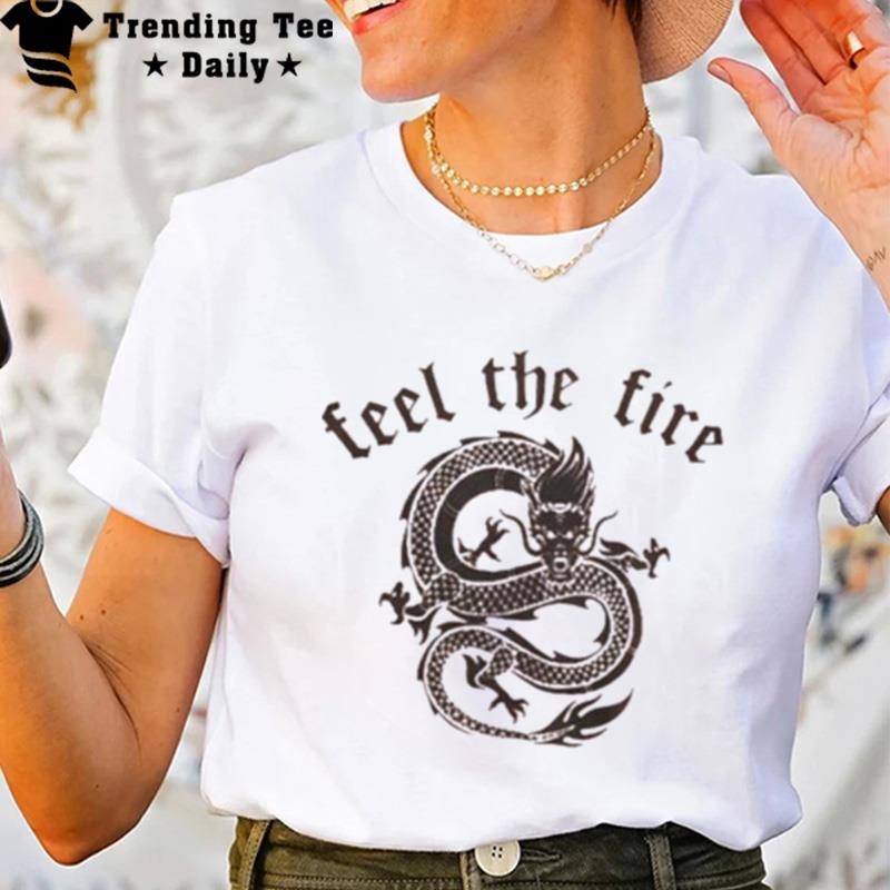 Feel The Fire T-Shirt