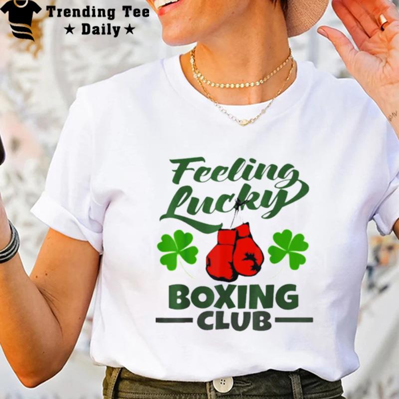 Feeling Lucky Boxing Club T-Shirt