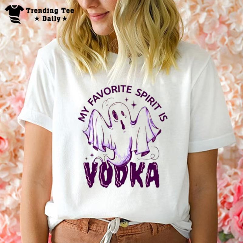 Ghost My Favorite Spirit Is Vodka T-Shirt