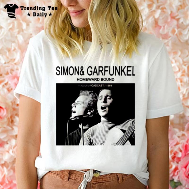 Gifts Idea Simon & Garfunkel Paul Simon Art Garfunkel Homeward Bound Radio Broadcast 1968 T-Shirt