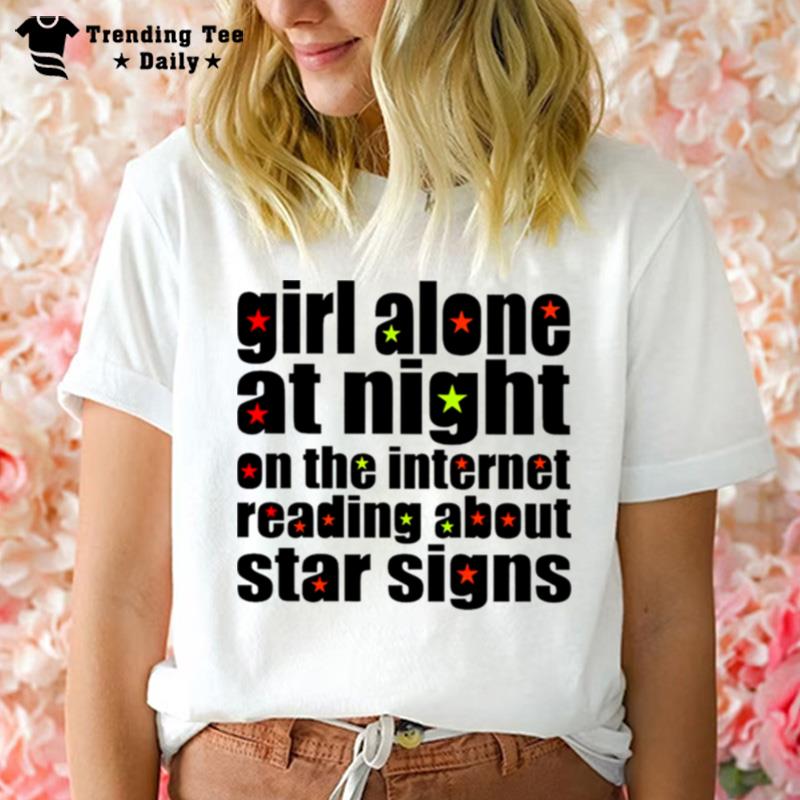 Girl Alone At Night On'the Intern't Reading About Star Signs T-Shirt