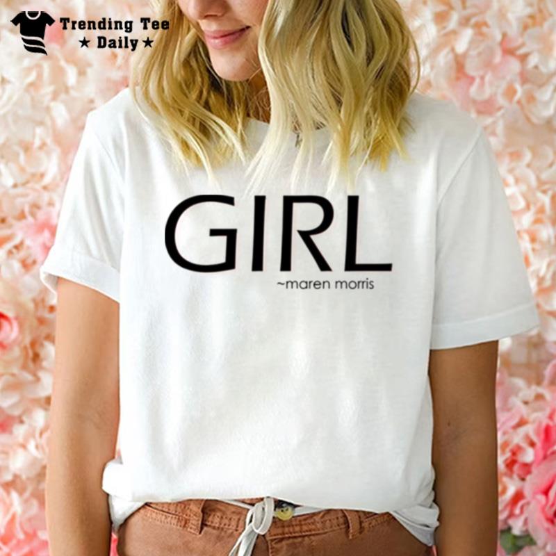 Girl By Maren Morris T-Shirt