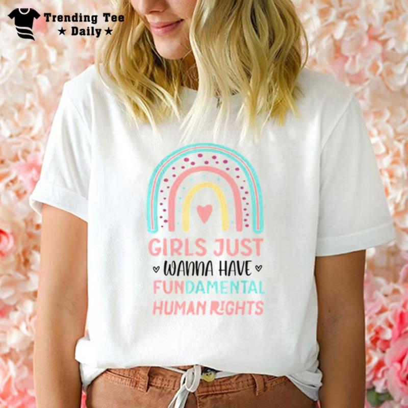 Girls Just Wanna Have Fundamental Rights To Water T-Shirt